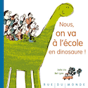 Nous, on va à l'école en dinosaure !